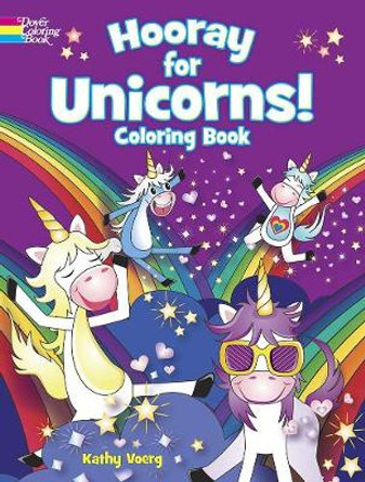 Hooray for Unicorns! Coloring Book by Kathy Voerg