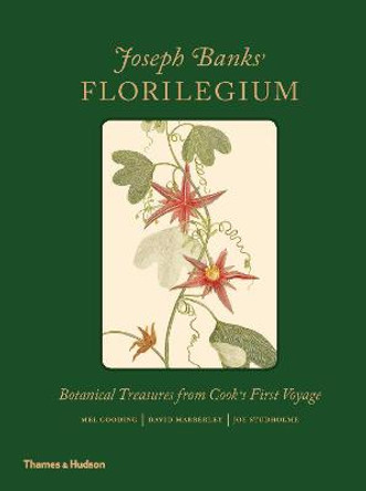 Joseph Banks' Florilegium: Botanical Treasures from Cook's First Voyage by Mel Gooding