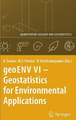 geoENV VI - Geostatistics for Environmental Applications by Amilcar Soares 9781402064470