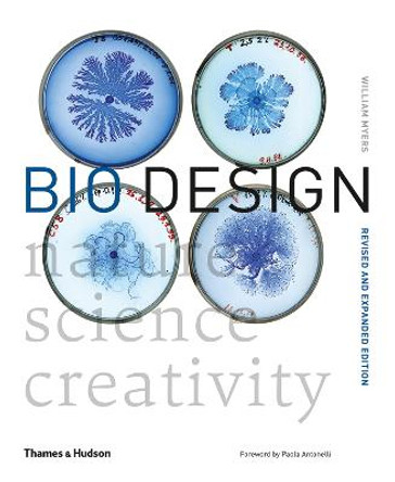 Bio Design: Nature * Science * Creativity by William  Myers