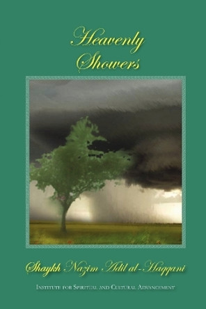 Heavenly Showers by Shaykh Nazim Adil Haqqani 9781930409903