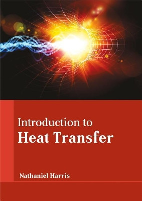 Introduction to Heat Transfer by Nathaniel Harris 9781635491425