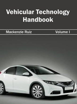 Vehicular Technology Handbook: Volume I by MacKenzie Ruiz 9781632405135