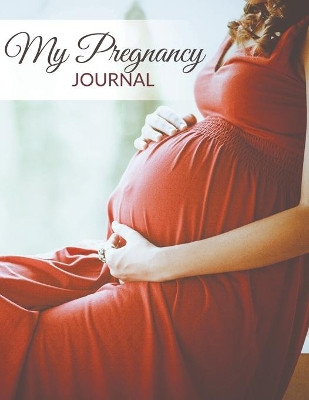 My Pregnancy Journal by Speedy Publishing LLC 9781681452579