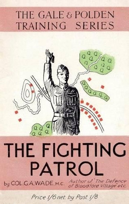The Fighting Patrol by G a Wade 9781783312511