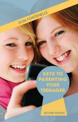 Keys to Parenting Your Teenager by Don Fontenelle 9781935235088