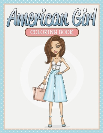 American Girl Coloring Book by Speedy Publishing LLC 9781681459813