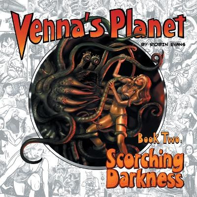 Venna's Planet Book Two: Scorching Darkness by Robin Evans 9781789821581