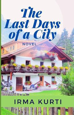 The last Days Of A City by Irma Kurti 9786214701773