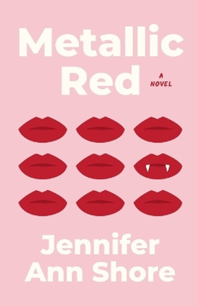 Metallic Red by Jennifer Ann Shore 9781732608351