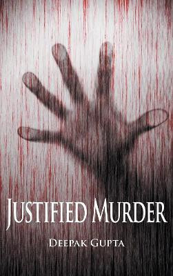 Justified Murder by Deepak Gupta 9781948260589