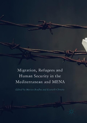Migration, Refugees and Human Security in the Mediterranean and MENA by Marion Boulby 9783030099909