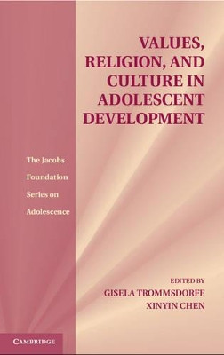 Values, Religion, and Culture in Adolescent Development by Gisela Trommsdorff 9781107014251