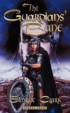 The Guardians' Bane by Simone Clark 9781847480149