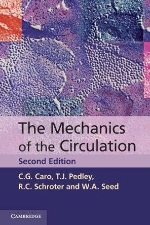 The Mechanics of the Circulation by C. G. Caro