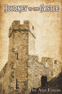 Journey to the Castle by Ann Finnin 9781936922925