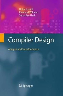 Compiler Design: Analysis and Transformation by Helmut Seidl 9783662507162