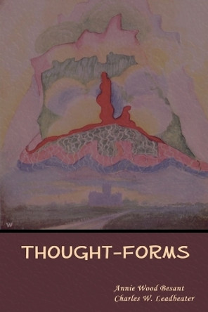 Thought-Forms by Annie Wood Besant 9781618955579