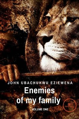 ENEMIES OF MY FAMILY: 2022 by John Ubachukwu Eziewena 9791220127233