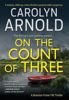 On the Count of Three by Carolyn Arnold 9781988353760