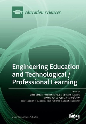 Engineering Education and Technological / Professional Learning by Clara Viegas 9783039219841
