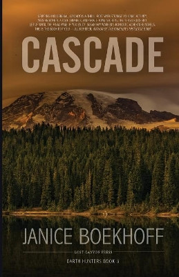 Cascade: Earth Hunters Book 3 by Boekhoff Janice 9781948003049
