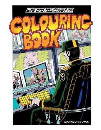 Colouring Book: Life And How To Live It by Reckless Pen 9781916084551