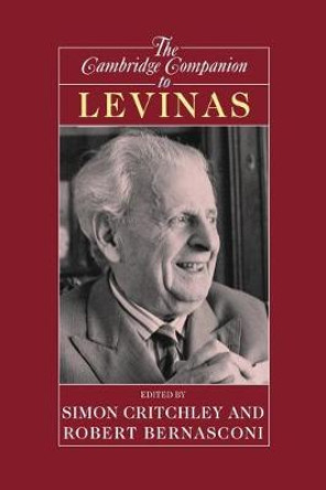 The Cambridge Companion to Levinas by Simon Critchley