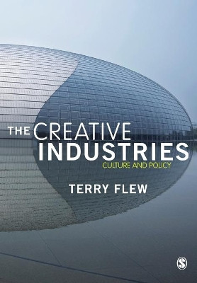 The Creative Industries: Culture and Policy by Terry Flew 9781847875761