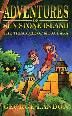 The Treasure of Mosa Laga by George Landon 9798985745702