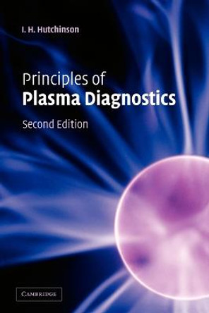 Principles of Plasma Diagnostics by I.H. Hutchinson
