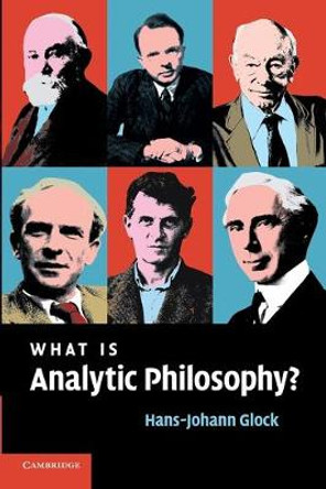 What is Analytic Philosophy? by Hans-Johann Glock