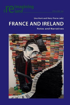 France and Ireland: Notes and Narratives by Una Hunt 9783034319140