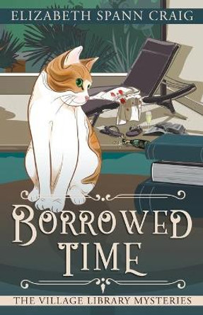 Borrowed Time by Elizabeth Spann Craig 9781946227645
