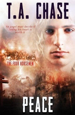 The Four Horsemen: Peace by T a Chase 9781786518583