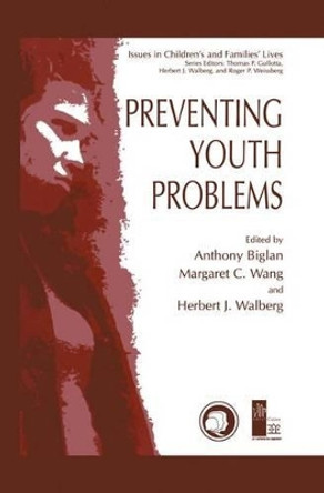 Preventing Youth Problems by Anthony Biglan 9781441933980