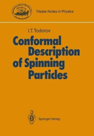 Conformal Description of Spinning Particles by Ivan T. Todorov 9783540168904