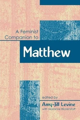 A Feminist Companion to Matthew by Amy Levine 9781841272115