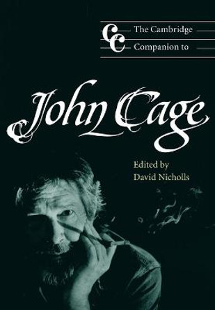 The Cambridge Companion to John Cage by David Nicholls