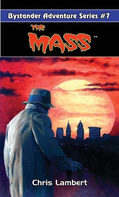 The Mass by Chris Lambert 9781495160530