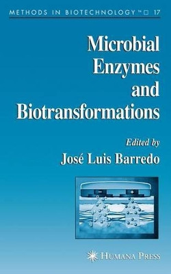 Microbial Enzymes and Biotransformations by Jose Luis Barredo 9781617374548