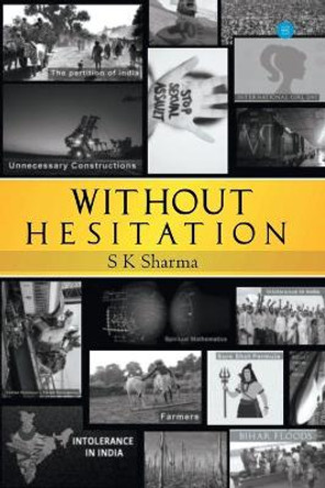 Without Hesitation by S K Sharma 9789390034949