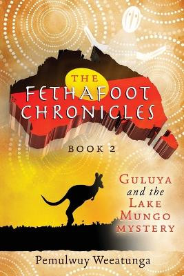 Guluya and the Lake Mungo Mystery by Pemulwuy Weeatunga 9781925666007