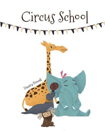 Circus School by Dimity Powell 9781925807646