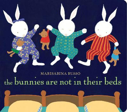 The Bunnies Are Not In Their Beds by Marisabina Russo