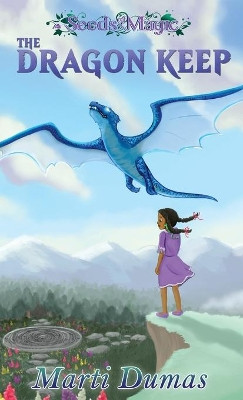 The Dragon Keep by Marti Dumas 9781943169368