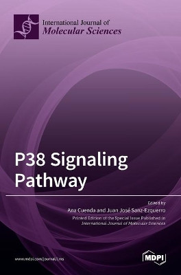 P38 Signaling Pathway by Ana Cuenda 9783036508580