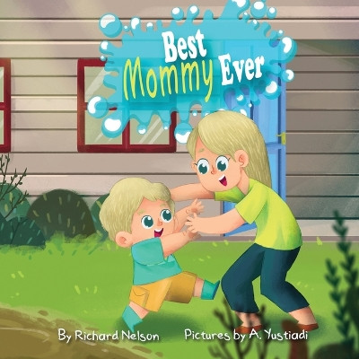 Best Mommy Ever by Richard Nelson 9781775283935