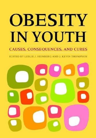Obesity in Youth: Causes, Consequences, and Cures by  9781433804274