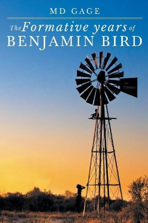 The Formative Years of Benjamin Bird by Gage 9781644622797